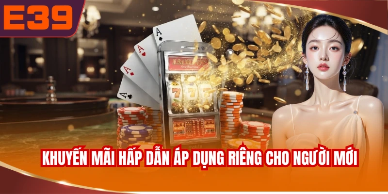khuyen-mai-hap-dan-ap-dung-rieng-cho-nguoi-moi Khuyến mãi hấp dẫn áp dụng riêng cho người mới
